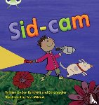 Burchett, Jan, Vogler, Sara - Bug Club Phonics - Phase 3 Unit 10: Sid-Cam