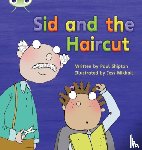 Shipton, Paul - Bug Club Phonics - Phase 4 Unit 12: Sid and the Haircut