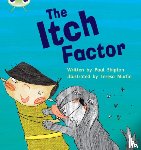 Shipton, Paul - Bug Club Phonics Fiction Year Two Phase 5 Set 27 The Itch Factor