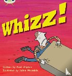 Shipton, Paul - Bug Club Phonics - Phase 5 Unit 13: Whizz