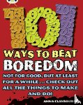 Claybourne, Anna - Bug Club Independent Non Fiction Year 3 Brown B 101 Ways to Beat Boredom