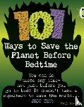 Mason, Paul - Bug Club Independent Non Fiction Year 4 Grey B 101 Ways to Save the Planet Before Bedtime