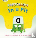 Elliot, Joe - Bug Club Phonics - Phase 2 Unit 1-2: Alphablocks In a Pit