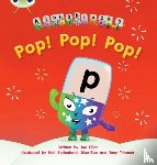 Elliot, Joe - Bug Club Phonics - Phase 2 Unit 3: Alphablocks Pop! Pop! Pop!