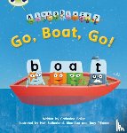 Baker, Catherine - Bug Club Phonics - Phase 3 Unit 9: Alphablocks Go, Boat, Go!