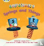 Baker, Catherine - Bug Club Phonics - Phase 4 Unit 12: Alphablocks Springs and Things