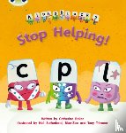 Baker, Catherine - Bug Club Phonics - Phase 4 Unit 12: Alphablocks Stop Helping!