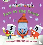 Baker, Catherine - Bug Club Phonics - Phase 5 Unit 17: Alphablocks Fun in the Snow