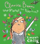 Child, Lauren - What Planet Are You From Clarice Bean?