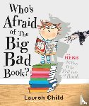 Child, Lauren - Who's Afraid of the Big Bad Book?