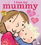 Andreae, Giles - I Love My Mummy
