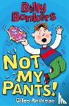 Andreae, Giles - Billy Bonkers: Not My Pants!