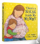 Andreae, Giles - There's A House Inside My Mummy Board Book