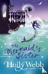 Webb, Holly - A Magical Venice story: The Mermaid's Sister