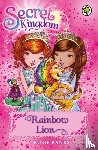 Banks, Rosie - Secret Kingdom: Rainbow Lion