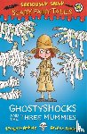 Anholt, Laurence - Seriously Silly: Scary Fairy Tales: Ghostyshocks and the Three Mummies