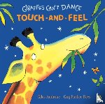 Andreae, Giles - Giraffes Can't Dance Touch-and-Feel Board Book