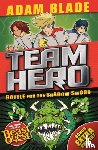 Blade, Adam - Team Hero: Battle for the Shadow Sword