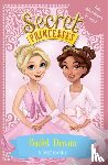 Banks, Rosie - Secret Princesses: Ballet Dream