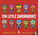 Brownlow, Mike - Ten Little Superheroes