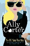 Carter, Ally - Not If I Save You First