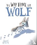 Bright, Rachel - The Way Home For Wolf