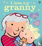 Andreae, Giles - I Love My Granny Board Book