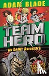 Blade, Adam - Team Hero: An Army Awakens