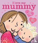 Andreae, Giles - I Love My Mummy Board Book