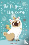 Swift, Bella - The Pug who wanted to be a Unicorn