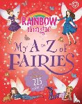 Meadows, Daisy - Rainbow Magic: My A to Z of Fairies: New Edition 225 Fairies!