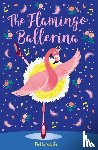 Swift, Bella - The Flamingo Ballerina