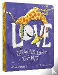 Andreae, Giles - Love from Giraffes Can't Dance Board Book