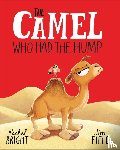 Bright, Rachel - The Camel Who Had The Hump