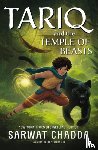 Chadda, Sarwat - The Spiritstone Saga: Tariq and the Temple of Beasts