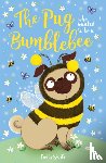 Swift, Bella - The Pug who wanted to be a Bumblebee