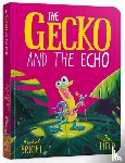 Bright, Rachel - The Gecko and the Echo Board Book