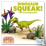 Curtis, Peter - The World of Dinosaur Roar!: Dinosaur Squeak! The Compsognathus: Book 10