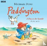 Bond, Michael - Paddington A Day At The Seaside & Other Stories