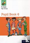 Jackman, John, Lindsay, Sarah - Nelson Spelling Pupil Book 6 Year 6/P7