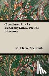 Wadsworth, M. Edward - Crystallography - An Elementary Manual For The Laboratory
