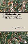DOUGLAS COCKERELL - Bookbinding, and the Care of Books - A Text-Book for Bookbinders and Librarians