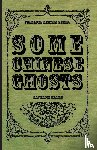 Hearn, Lafcadio - Some Chinese Ghosts