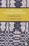 Barlow, Alfred. - The History and Principles of Weaving - By Hand And By Power