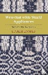 Hooper, Luther - Weaving With Small Appliances - Book III - The Table Loom