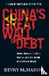 McMahon, Dinny - China's Great Wall of Debt