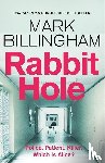 Billingham, Mark - Rabbit Hole