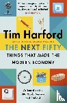 Harford, Tim - The Next Fifty Things that Made the Modern Economy