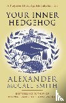 McCall Smith, Alexander - Your Inner Hedgehog