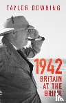 Downing, Taylor - 1942: Britain at the Brink